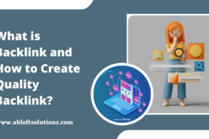 What is Backlink and How to Create Quality Backlink